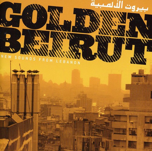 Golden Beirut: New Sounds From Lebanon