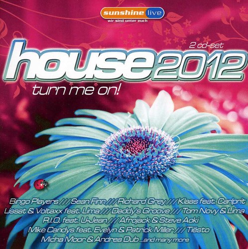 House 2012: Turn Me On