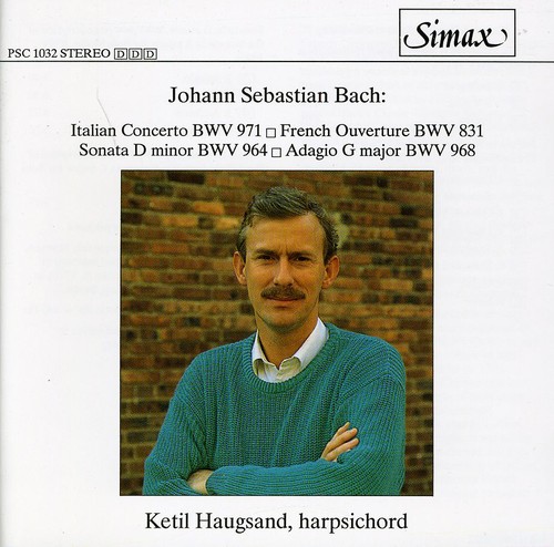 Italian Concerto /  Partita B Min /  Sonata in D Min