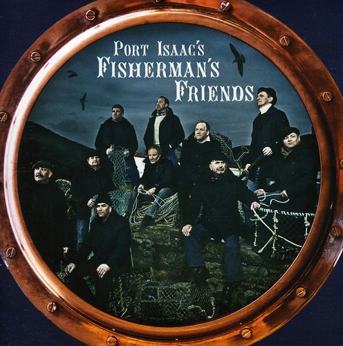 Port Isaacs Fishermans Friends - Port Isaac's Fisherman's Friends: Deluxe Edition [Import]