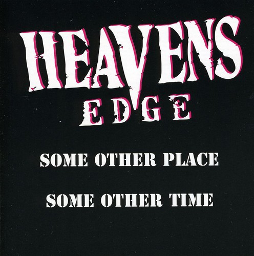 Heavens Edge - Some Other Place/Some Other Time