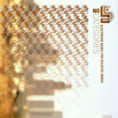 No Categories: Electronic Music For Eclectic Minds, Vol.5