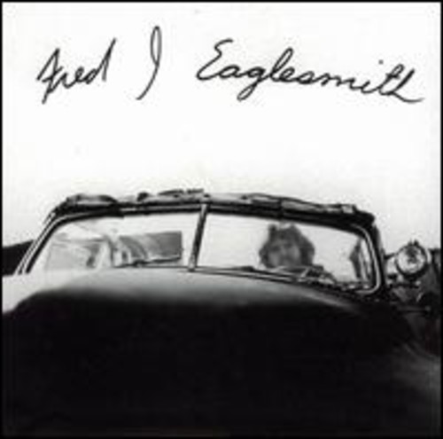 Fred Eaglesmith - Fred Eaglesmith