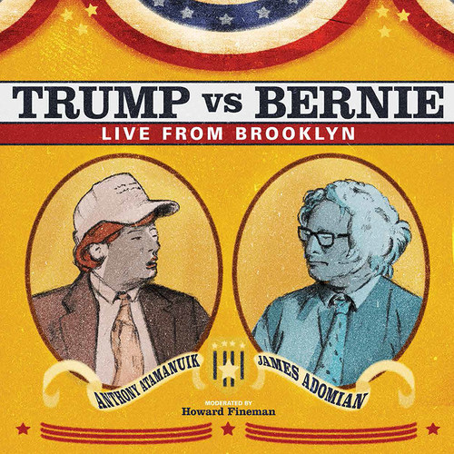 Trump Vs. Bernie: The Debate Album [Explicit Content]