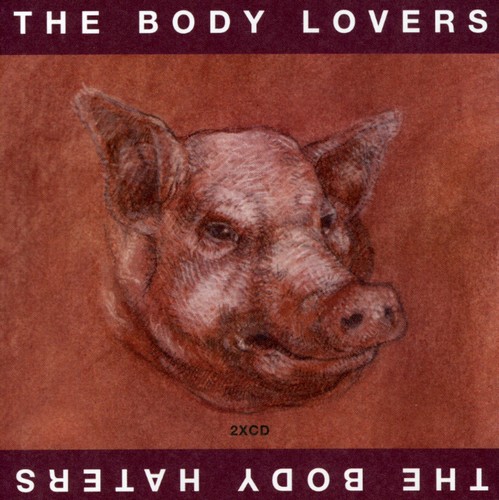 The Body Lovers/ The Body Haters