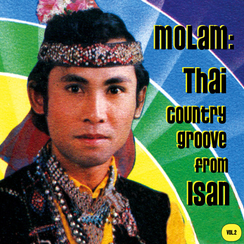Molam: Thai Country Groove from Isan Vol. 2