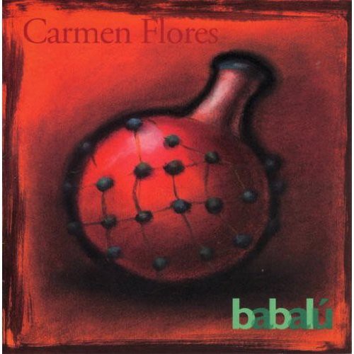 Carmen Flores - Babalu