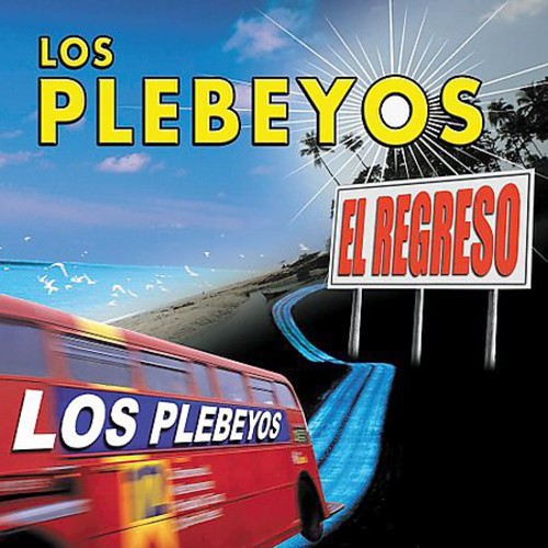 Los Plebeyos - El Regreso
