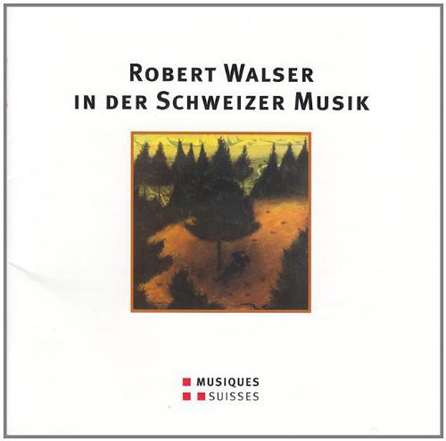 Various Artist : Robert Walser in Der Schweizer