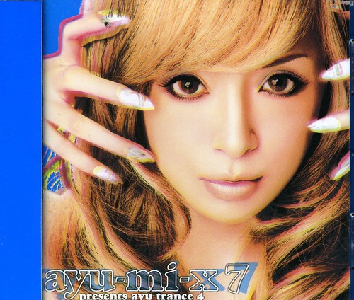 Ayu-Mi-X 7 : Presents Ayu Trance 4 [Import]