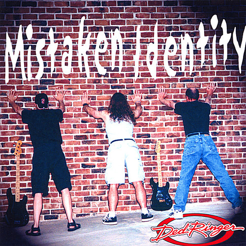 Ded Ringer - Mistaken Identity