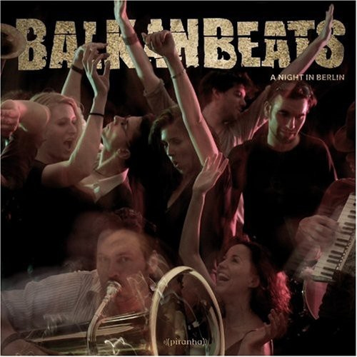 Balkanbeats: A Night in Berlin