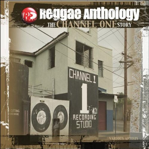 Reggae Anthology: Channel One