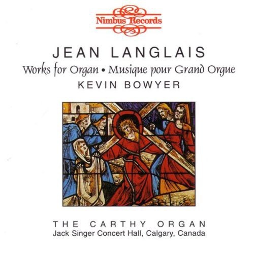 Kevin Bowyer - Langlais: Organ Music