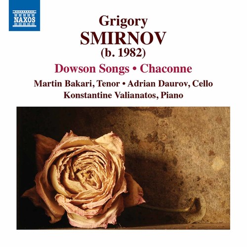 GRIGORY SMIRNOV: DOWSON SONGS & CHACONNE
