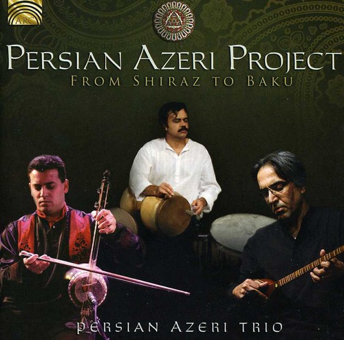 From Shiraz to Baku