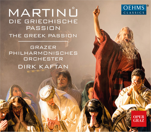 Bohuslav Martinu: The Greek Passion