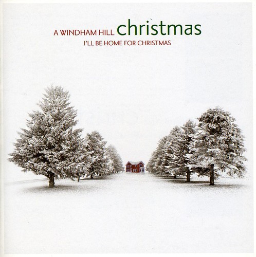 Windham Hill Christmas: I'll Be Home for Christmas