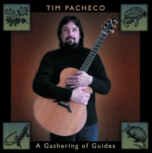 Tim Pacheco - A Gathering Of Guides