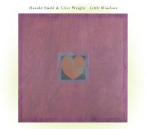 Harold Budd & Clive Wright - Little Windows