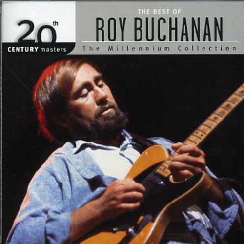 Roy Buchanan - Best Of Roy Buchanan-Millennium Collection
