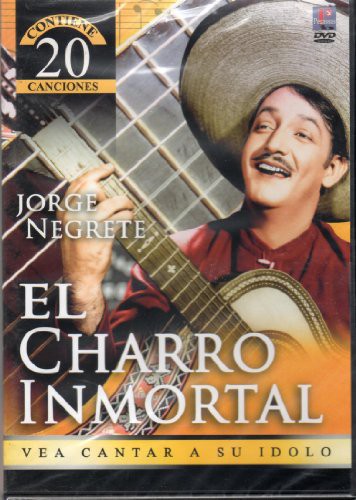 Jorge Negrete: El Charro Inmortal