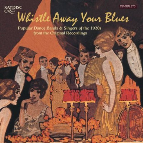 Whistle Away Your Blues /  Various