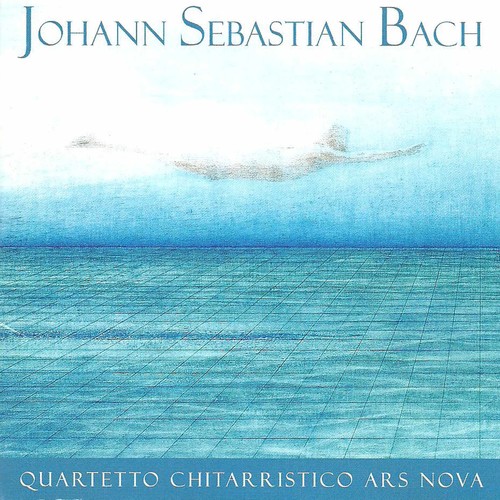 Johann Sebastian Bach: Quartetto Chitarristico Ars Nova