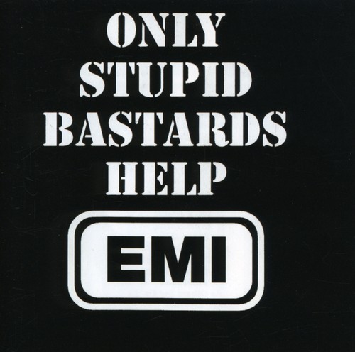 Only Stupid Bastards Help EMI