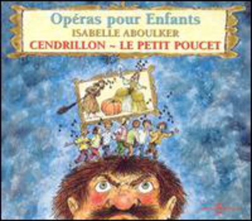 Operas Pour Enfants Cendrillon Petit Poucet