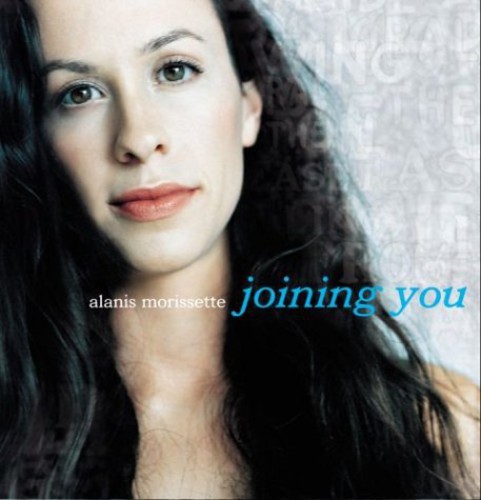 Morissette, Alanis : Joining You (+ Your House)