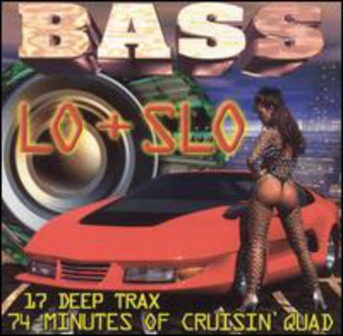 Bass Lo-N-Slo, Vol.1 [Explicit Content]