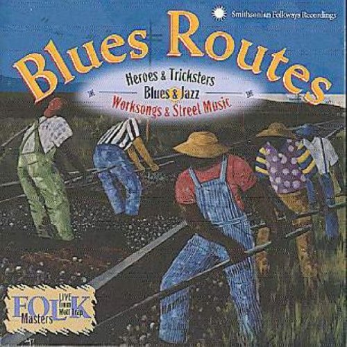Blues Routes: Heroes & Tricksters