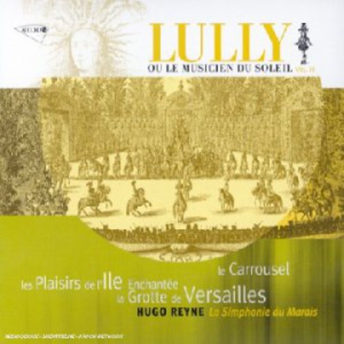 Lully: La Grotte de Versailles / Les Plaisirs