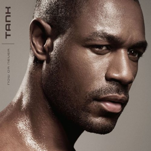 Tank - Now or Never