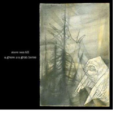Von Steve Till - A Grave Is A Grim Horse