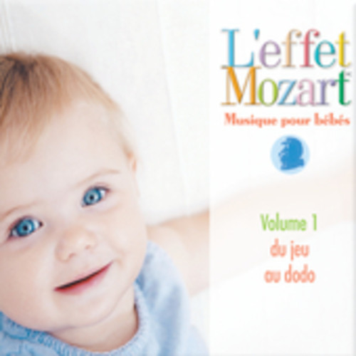 L'Effet / Mozart / Campbell - Musique Pour Bebes 1: Du Jeu Au Dodo