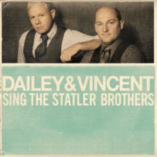 Dailey & Vincent Sing the Statler Brothers