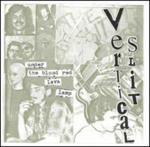 Vertical Slit - Under the Blood Red Lava Lamp