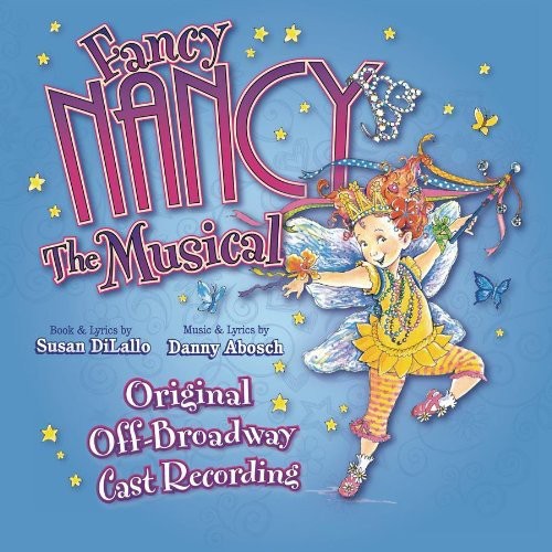 Fancy Nancy: The Musical