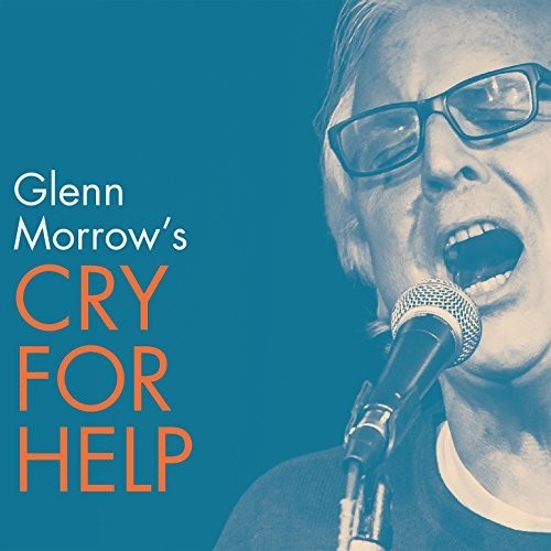 GLENN MORROW'S CRY FOR HELP