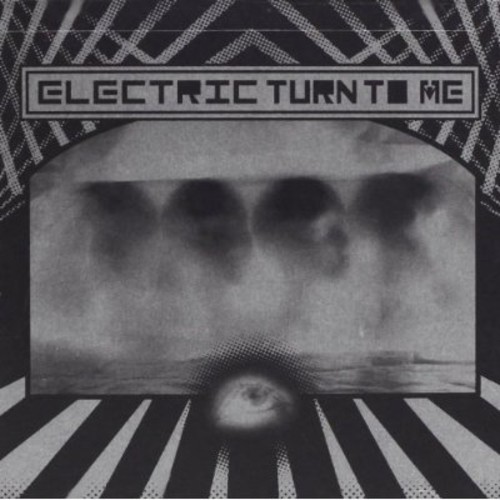 ELECTRIC TURN TO ME