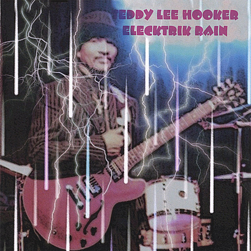 Teddy Hooker Lee - Electrik Rain