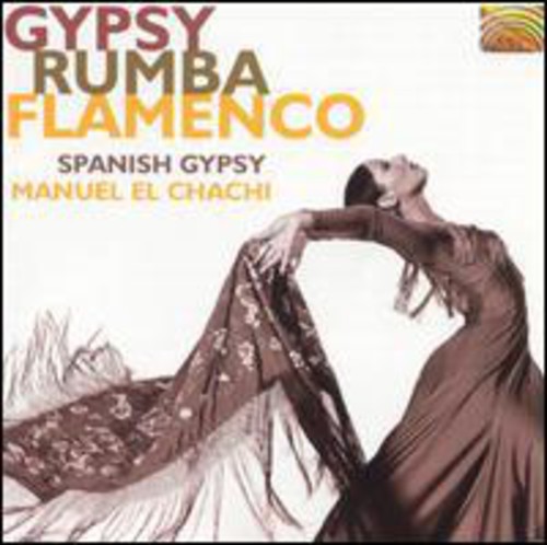 Spanish Gypsy/El Chachi - Gypsy Rumba Flamenco