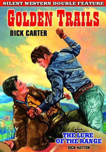 Silent Western Double Feature: Golden Trails (1925) /  Lure of the Range(1927) (Silent)