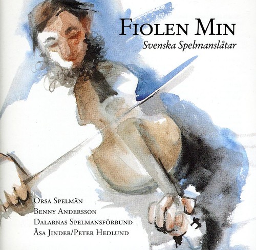 Fiolen Min: Svenska Spelmanslatar [Import]