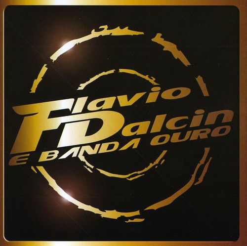 Flavio Dalcin E Banda Ouro