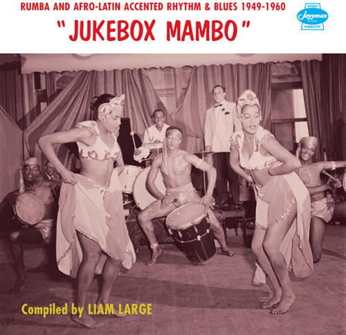 Jukebox Mambo: Rumba & Afro-Latin Accented Rhythm & Blues 1949-1960
