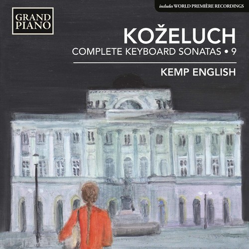 Leopold Koaeluch: Complete Keyboard Sonatas, Vol. 9