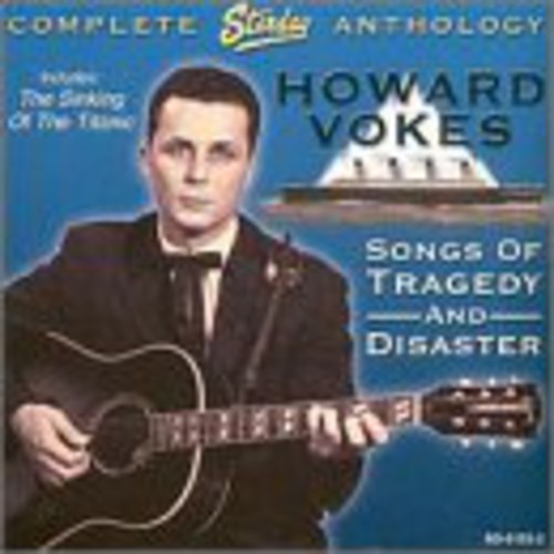 Songs Of Tragedy and Disaster: Complete Starday Anthology